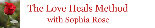 The Love Heals Method with Sophia Rose